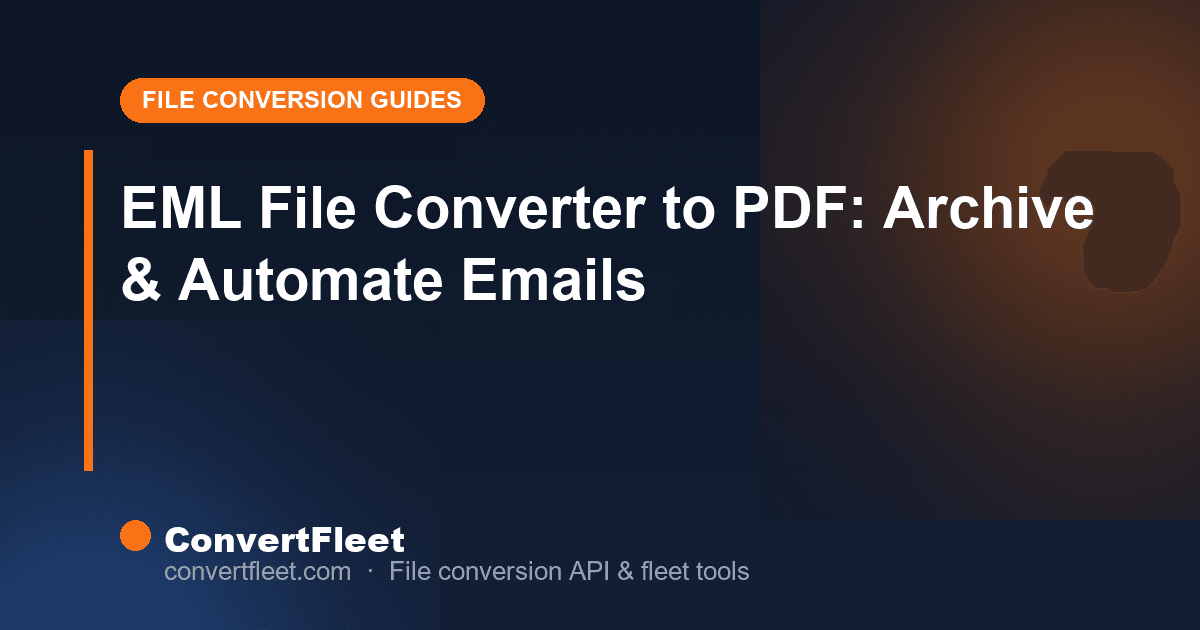 EML File Converter to PDF Online: Archive, Automate & Preserve Metadata