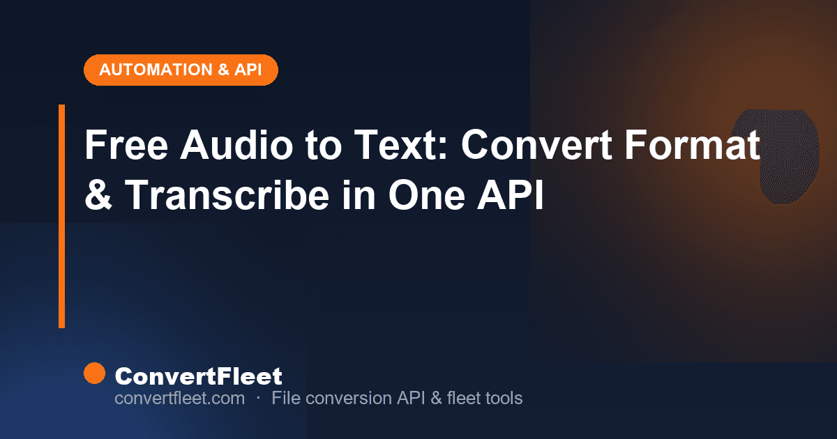 Free Audio to Text Converter: Format + Transcribe in One API (2026)